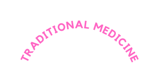 TRADITIONAL MEDICINE